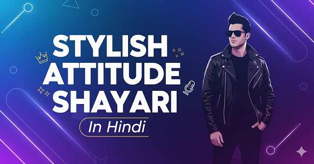 Stylish Shayari Attitude Hindi English